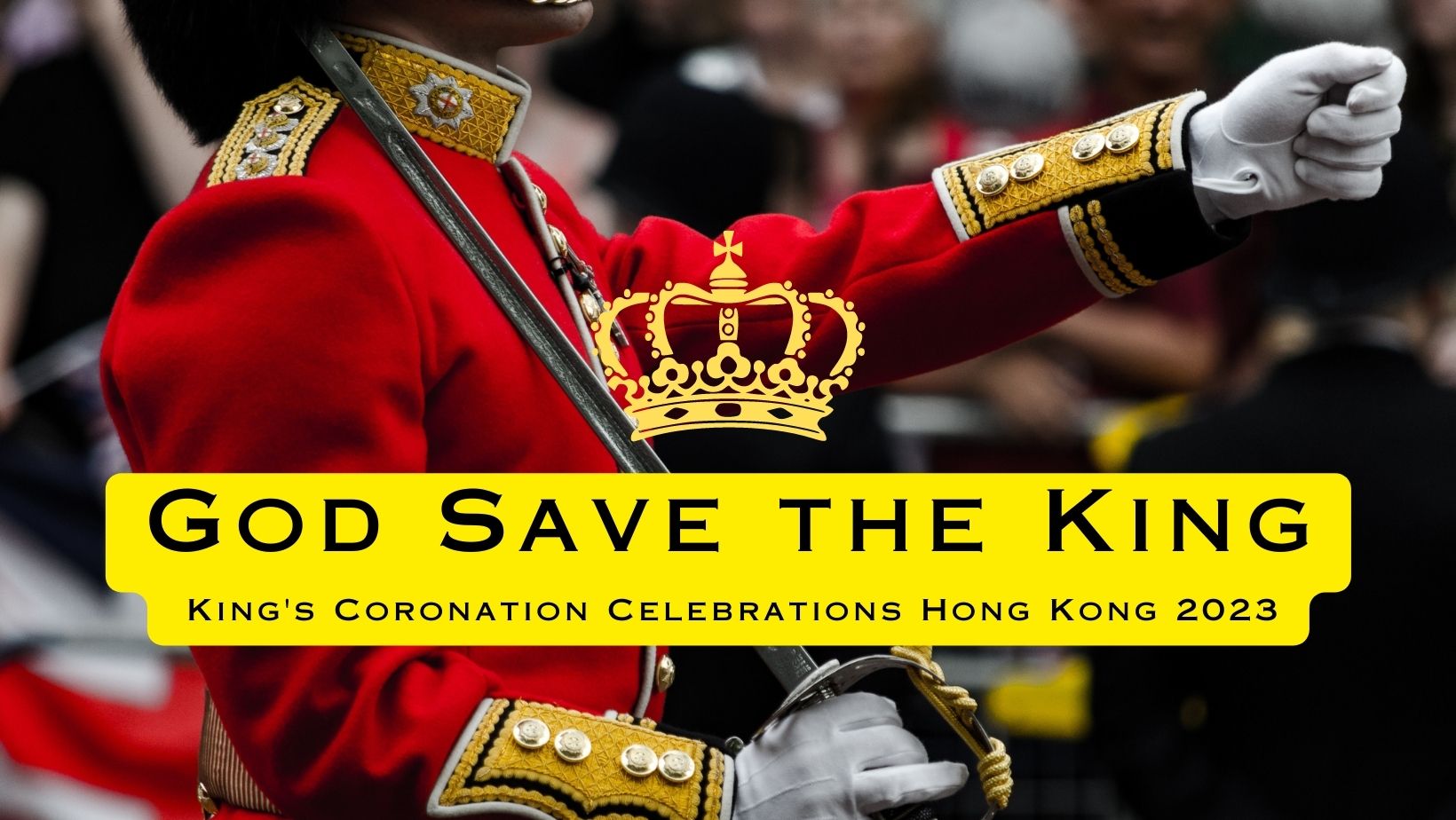 King's Coronation Celebrations in Hong Kong 2023 Hong Kong City Guide